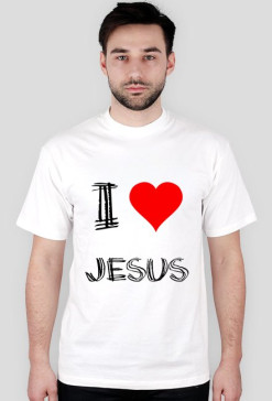 I love Jesus