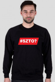 Bluza #SZTO?