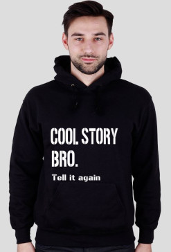 Cool story Bro