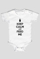 KEEP CALM AND FEED ME