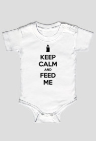 KEEP CALM AND FEED ME