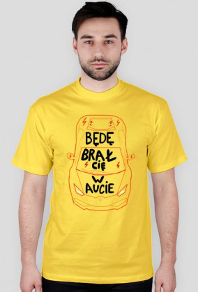 Bede brał cię w aucie