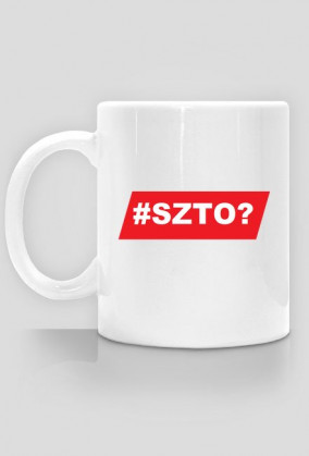 Kubek #SZTO?