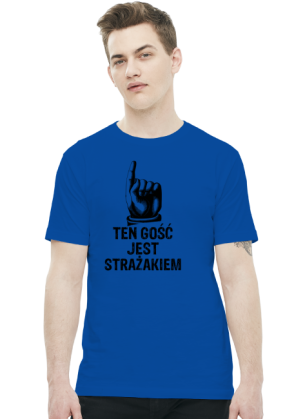 Ten gość jest strażakiem - koszulka męska
