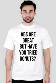 For Example, koszulka z nadrukiem - abs are great but have you tried donuts?