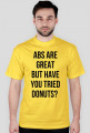 For Example, koszulka z nadrukiem - abs are great but have you tried donuts?