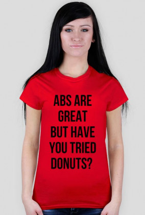 For Example, koszulka z nadrukiem - abs are great but have you tried donuts?