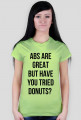 For Example, koszulka z nadrukiem - abs are great but have you tried donuts?