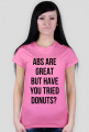 For Example, koszulka z nadrukiem - abs are great but have you tried donuts?