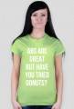 For Example, koszulka z nadrukiem - abs are great but have you tried donuts?