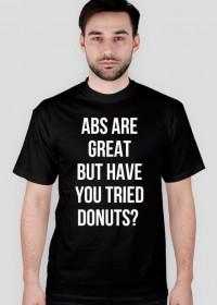 For Example, koszulka z nadrukiem - abs are great but have you tried donuts?