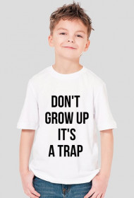 For Example, koszulka z nadrukiem - don't grow up it's a trap