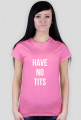 For Example, koszulka z nadrukiem - have no tits