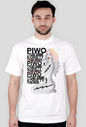 Piwo tylko zimne Kobiety tylko gorące