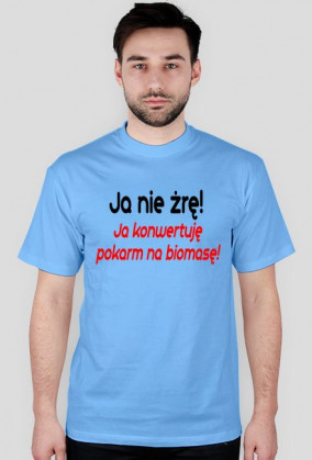 Ja nie żrę!