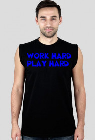 work hard play hard