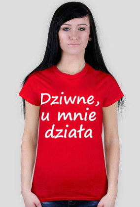 Dziwne u mnie działa
