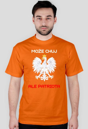 Koszulka Może Chuj Ale Patriota