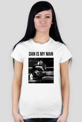 damska koszulka / Dan is my man