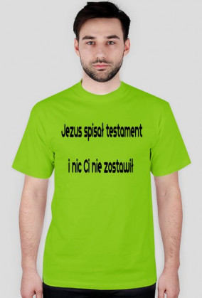 koszulka Jezus spisał testament