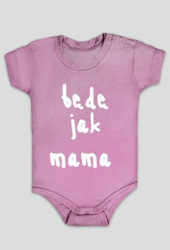 Body "będę jak mama"