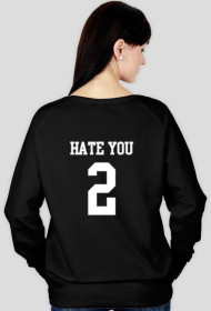 hate u 2 bluza