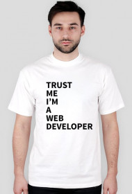 Trust me I'm a web developer