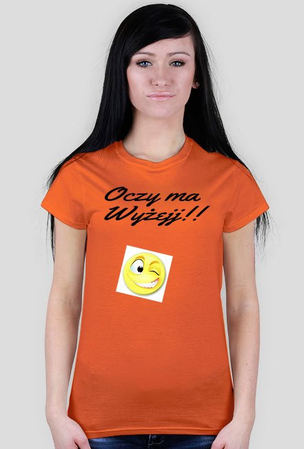 T-Shirt Oczy mam wyżej!