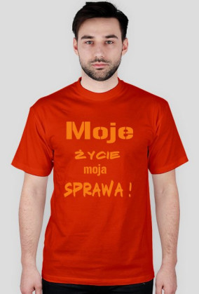 Moje życie moja sprawa