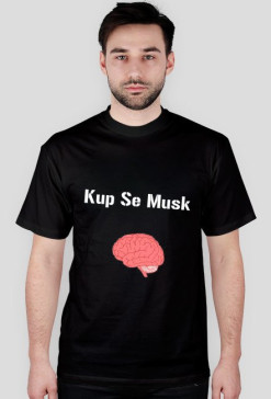 Koszulka "Kup se musk"