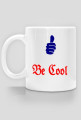 be cool