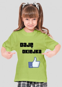 Koszulka"Daję Okiejka"(Dziecięca)