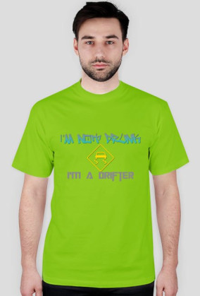 I'm not drunk, I'm a drifter