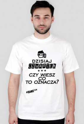 DZISIAJ CZWARTEK [BIAŁA]