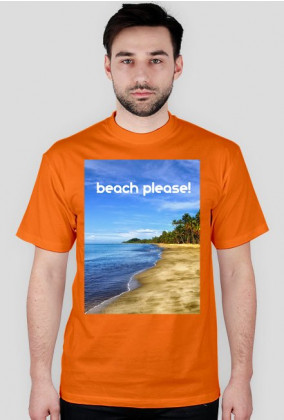 T-shirt Beach Please!