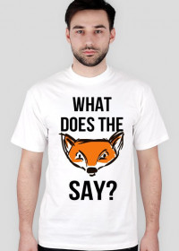 WHAT DOES THE FOX SAY? T-SHIRT
