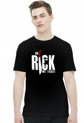 In Rick We Trust - męska