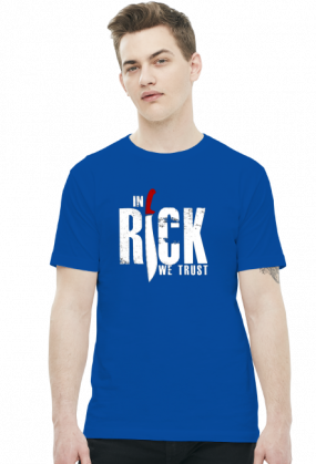 In Rick We Trust - męska