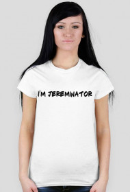 I'M JEREMINATOR