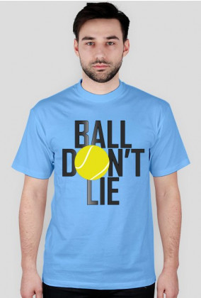 Ball don't lie TENIS