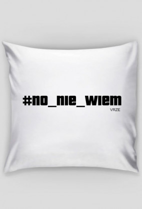 #no_nie_wiem-VRZE