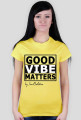 Koszulka Good Vibe Matters Żółta