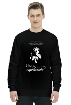 Bluza Staro i Zajebiście Druga Wersja :)