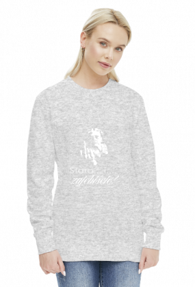 Bluza Staro i Zajebiście Druga Wersja :)