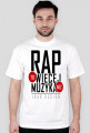 Koszulka Męska - Rap To Więcej Niź Muzyka