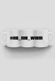 #no_nie_wiem