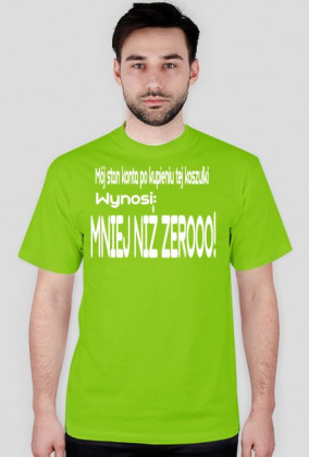 Koszulka Męska - Mniej niż zerooo!