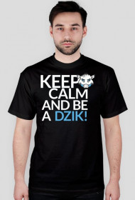 Kepp calm and be a dzik!