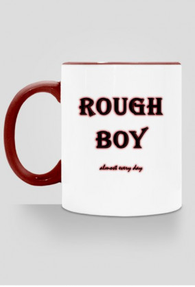 ROUGH BOY