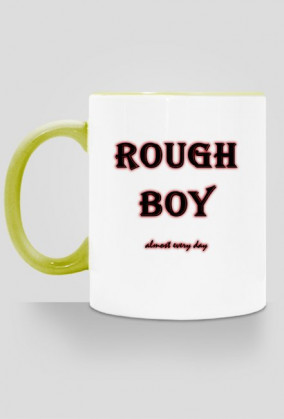 ROUGH BOY